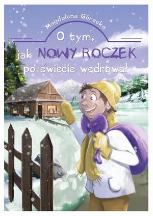 O tym, jak Nowy Roczek po świecie wędrował – ebook