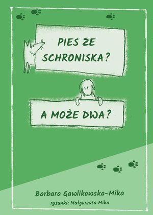 Pies ze schroniska? A może dwa? – ebook