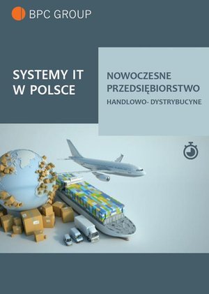 Systemy It w Polsce. Nowoczesne przedsiębiorstwo handlowo-dystrybucyjne – ebook