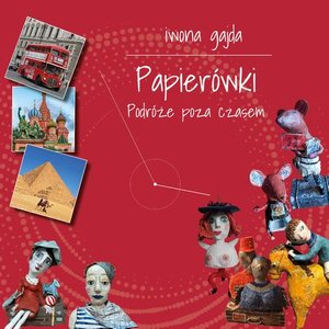 Papierówki. Podróże poza czasem. – ebook