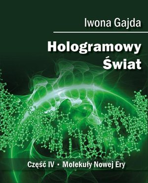 Hologramowy Świat. Molekuły Nowej Ery – ebook