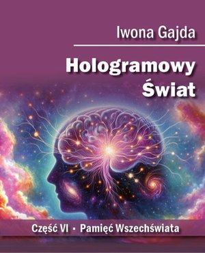 Hologramowy Świat. Pamięć Wszechświata – ebook