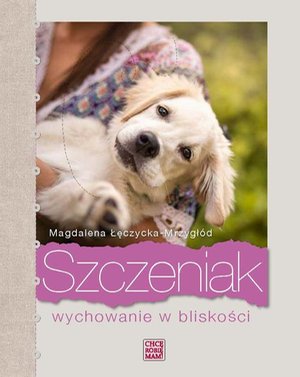 Szczeniak. Wychowanie w bliskości – ebook