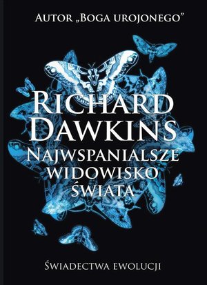 Najwspanialsze widowisko świata: Świadectwa ewolucji – ebook