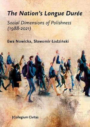 The Nation’s Longue Durée: Social Dimensions of Polishness (1988-2021) – ebook