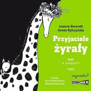 Przyjaciele żyrafy. Bajki o empatii. Tom 1 – audiobook