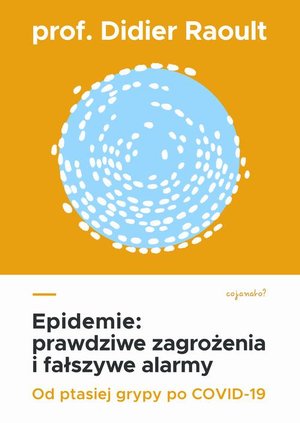 Epidemie: prawdziwe zagrożenia i fałszywe alarmy: Od ptasiej grypy po COVID-19 – ebook