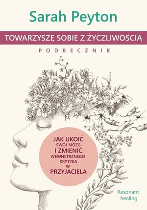 Towarzyszę sobie z życzliwością - podręcznik. Metoda Resonant Healing – ebook