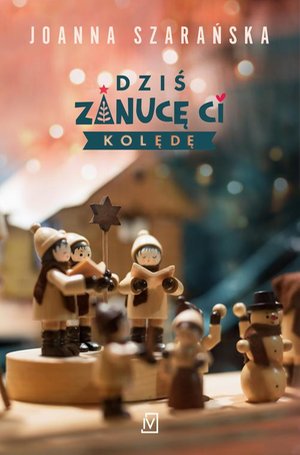 Dziś zanucę ci kolędę – ebook