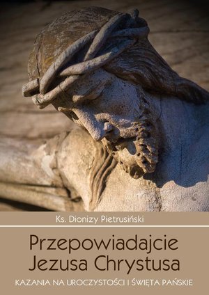 Przepowiadajcie Jezusa Chrystusa – ebook