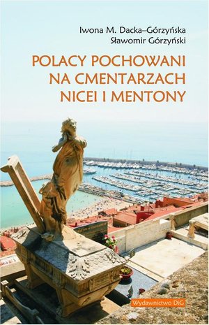 Polacy pochowani na cmentarzach Nicei i Mentony – ebook