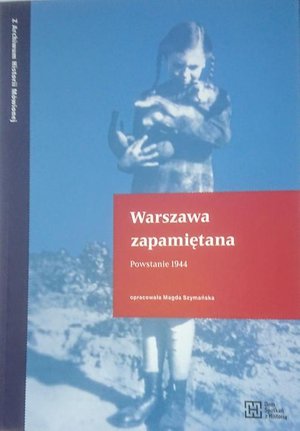 Warszawa zapamiętana. Powstanie 1944 – ebook