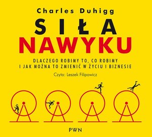 Siła nawyku: Dlaczego robimy to, co robimy i jak można to zmienić w życiu i biznesie – audiobook