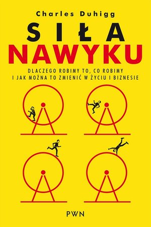 Siła nawyku: Dlaczego robimy to, co robimy i jak można to zmienić w życiu i biznesie – ebook