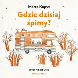 Gdzie dzisiaj śpimy – audiobook
