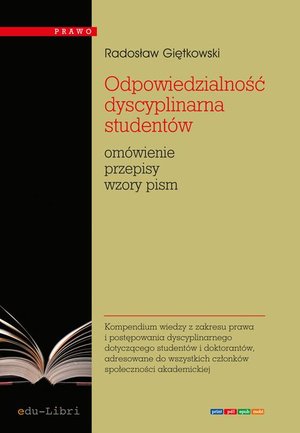 Odpowiedzialność dyscyplinarna studentów: Omówienie, przepisy, wzory pism – ebook