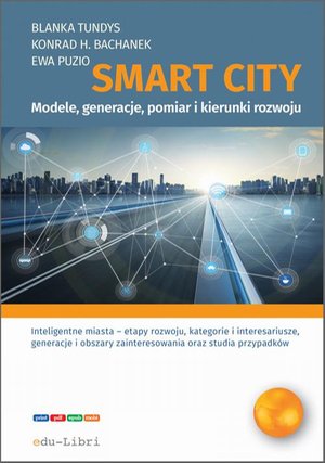 Smart City: modele, generacje, pomiar i kierunki rozwoju – ebook