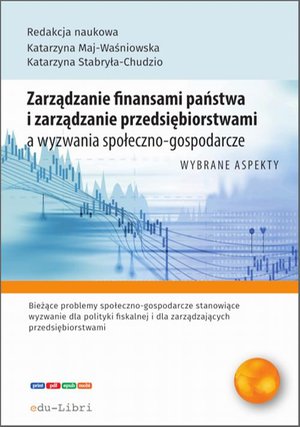 Zarządzanie finansami państwa i zarządzanie przedsiębiorstwami a wyzwania społeczno-gospodarcze – ebook