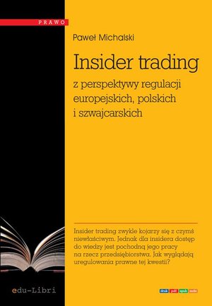 Insider trading z perspektywy regulacji europejskich, polskich i szwajcarskich – ebook