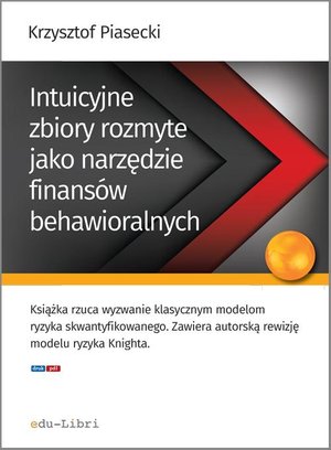 Intuicyjne zbiory rozmyte jako narzędzie finansów behawioralnych – ebook