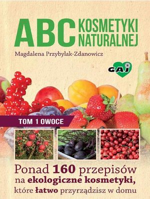 ABC kosmetyki naturalnej T.1 OWOCE – ebook
