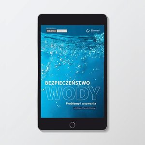 Bezpieczeństwo wody. Problemy i wyzwania – ebook