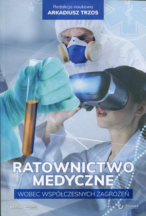 Ratownictwo medyczne wobec współczesnych zagrożeń – ebook