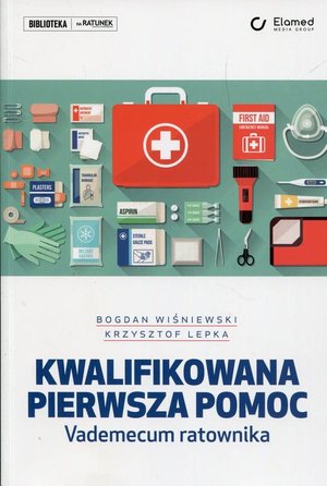 Kwalifikowana pierwsza pomoc. Vademecum ratownika – ebook