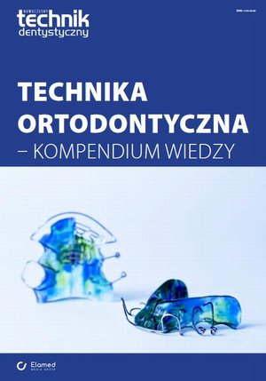 Technika ortodontyczna - kompendium wiedzy – ebook