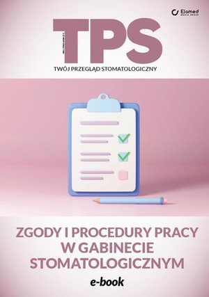 Zgody i procedury pracy w gabinecie stomatologicznym – ebook