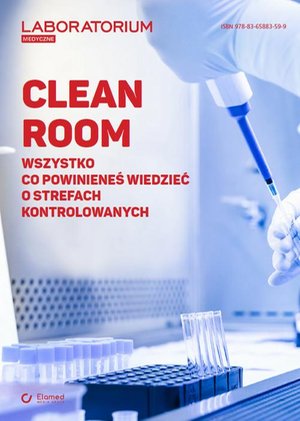 Clean room. Wszystko co powinieneś wiedzieć o strefach kontrolowanych – ebook
