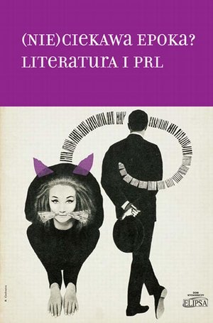 (Nie)ciekawa epoka? Literatura i PRL – ebook