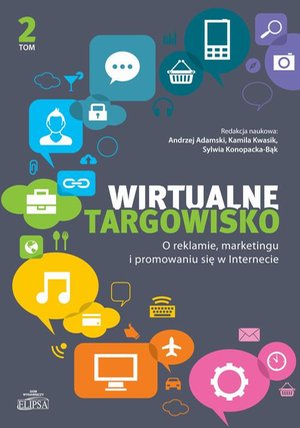 Wirtualne targowisko Tom 2: O reklamie, marketingu i promowaniu się w Internecie – ebook
