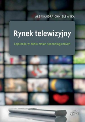 Rynek telewizyjny: Lojalność w dobie zmian technologicznych – ebook