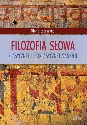 Filozofia słowa klasycznej i poklasycznej sankhji: klasycznej i poklasycznej sankhji – ebook