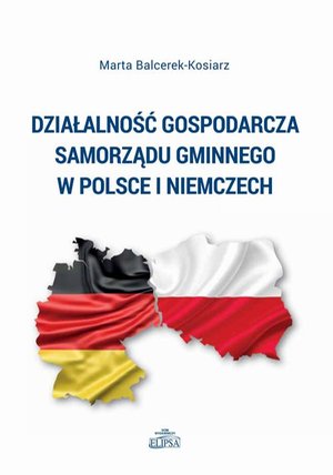 Działalność gospodarcza samorządu gminnego w Polsce i Niemczech – ebook