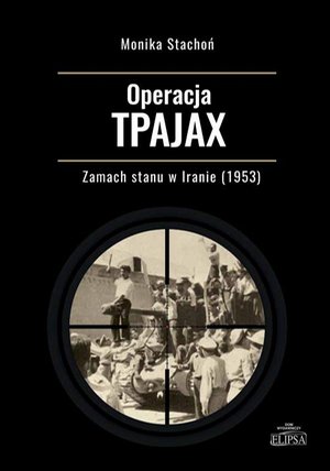 Operacja TPAJAX Zamach stanu w Iranie (1953) – ebook