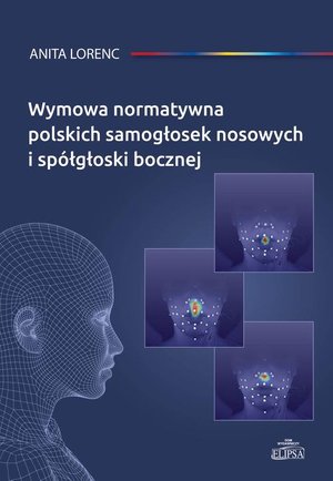 Wymowa normatywna polskich samogłosek nosowych i spółgłoski bocznej – ebook