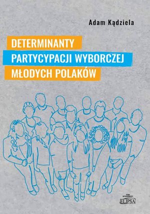 Determinanty partycypacji wyborczej młodych Polaków – ebook