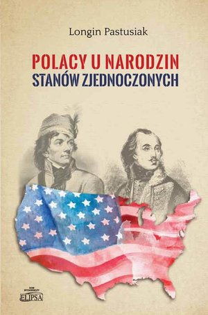 Polacy u narodzin Stanów Zjednoczonych – ebook