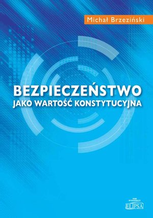 Bezpieczeństwo jako wartość konstytucyjna – ebook