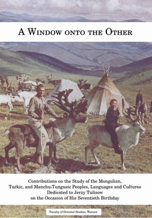 A Window onto the Other: Contributions on the Study of the Mongolian, Turkic, and Manchu-Tungusic Peoples, Languages and Cult – ebook