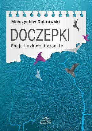 Doczepki Eseje i szkice literackie – ebook