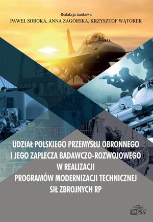 Udział polskiego przemysłu obronnego i jego zaplecza badawczo-rozwojowego w realizacji programów mod – ebook