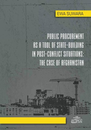Public Procurement as a Tool of State - Building in Post - Conflict Situations: The Case of Afghanistan – ebook