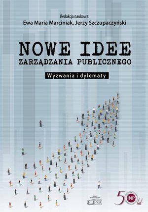 Nowe idee zarządzania publicznego: Wyzwania i dylematy – ebook