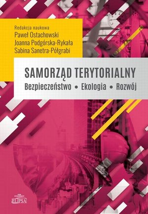 Samorząd terytorialny. Bezpieczeństwo - Ekologia - Rozwój – ebook