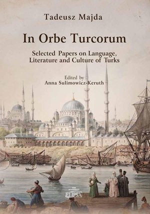 In Orbe Turcorum. Selected Papers on Language, Literature and Culture of Turks – ebook