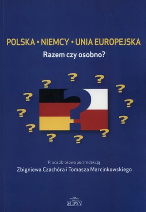 Polska Niemcy Unia Europejska: Razem czy osobno? – ebook