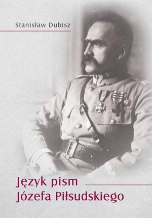 Język pism Józefa Piłsudskiego – ebook